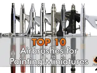 Top 10 Best Airbrush for Painting Miniatures and Wargames Models