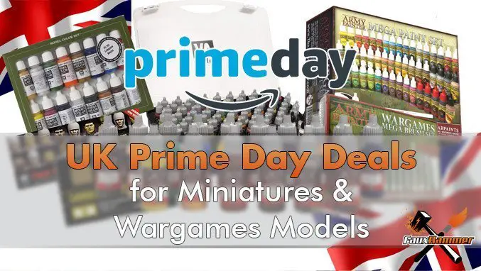 UK Amazon Prime Day 2019 Deals for Miniature Painters and Wargames Models