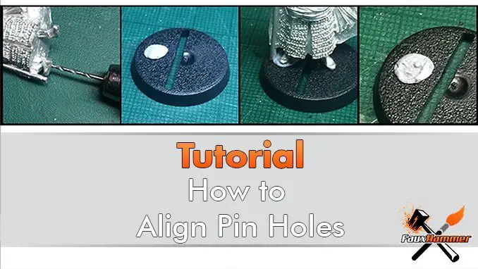 How to Align Holes when Pinning Miniatures & Wargames Models - Featured
