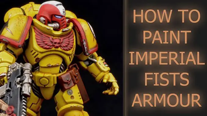 How to paint Imperial Fists Armour - Featured