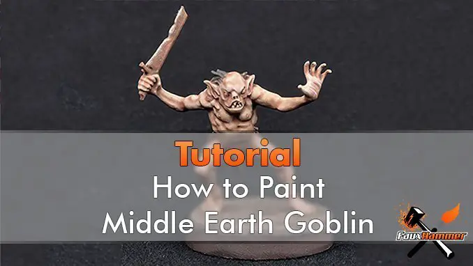 How to paint Middle Earth Goblin - Featured