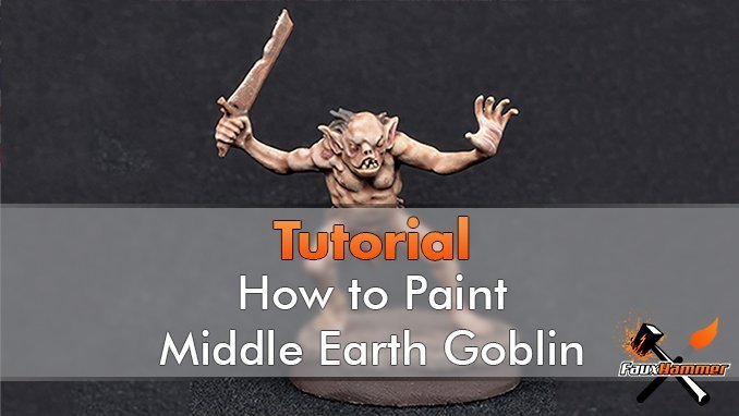 How to paint Middle Earth Goblin - Featured