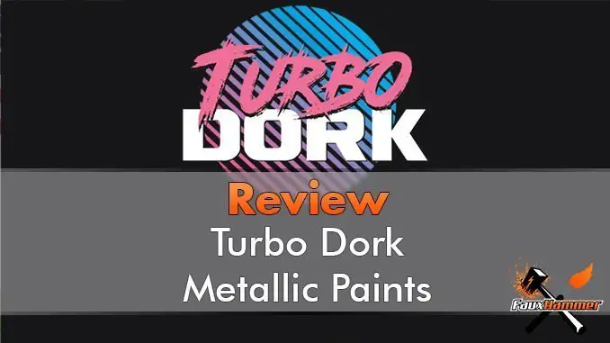 Examen de la gamme de peinture Turbodork pour les modèles Miniatures et Wargames - En vedette