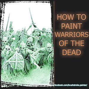 Comment peindre le tutoriel Warriors of the Dead