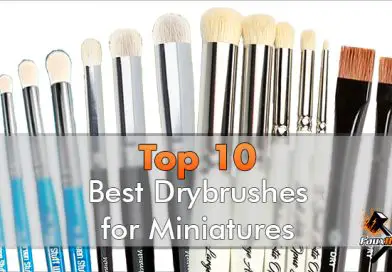 Best Drybrushes For Miniatures 2