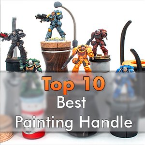 El mejor mango de pintura para aficiones para miniaturas y modelos - 2020