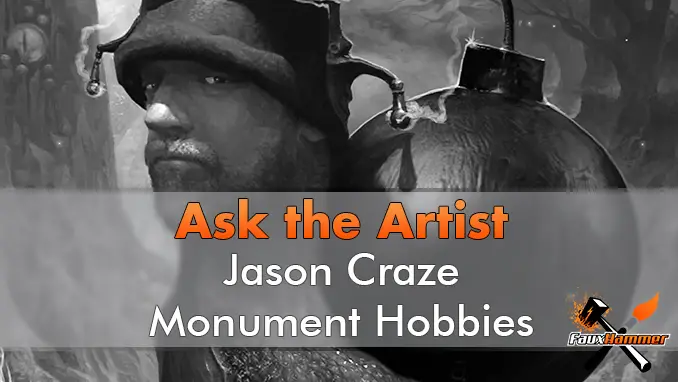 Jason Craze - Monument Hobbies - Ask The Artist - Featured