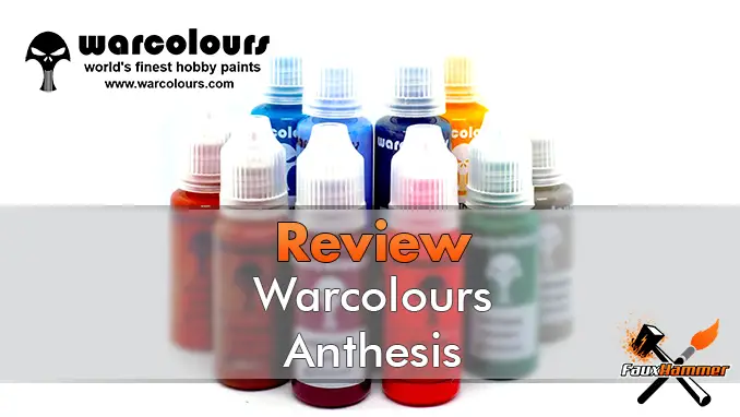 Warcolours Anthesis Review - Vorgestellt