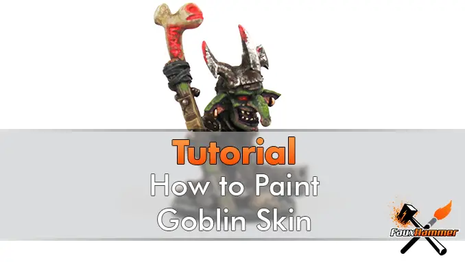 How to Paint Goblin Skin