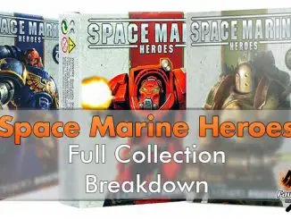 Space Marine Heroes - Full Collection Breakdown - Featured