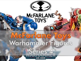 Warhammer 40,000 - McFarlane Toys - Série 4 - En vedette