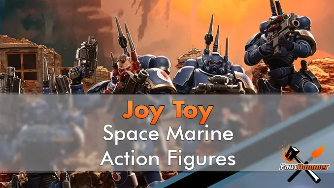 Joy Toy 4-inch Warhammer Space Marine Action Figures - Featured 2