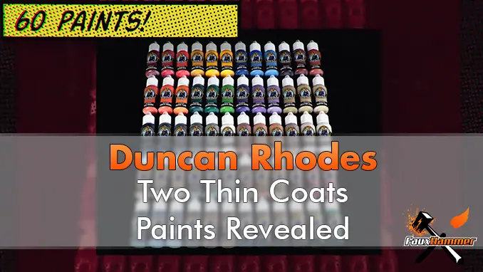 Duncan Rhodes - Two Thin Coats Paints Revealed - FauxHammer