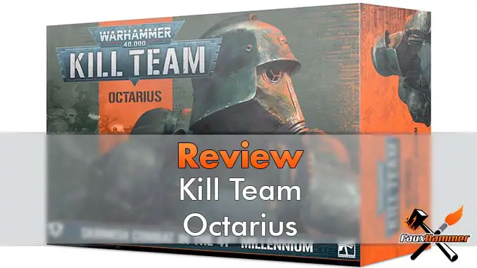 Warhammer 40,000 Kill Team Octarius - Critique - En vedette
