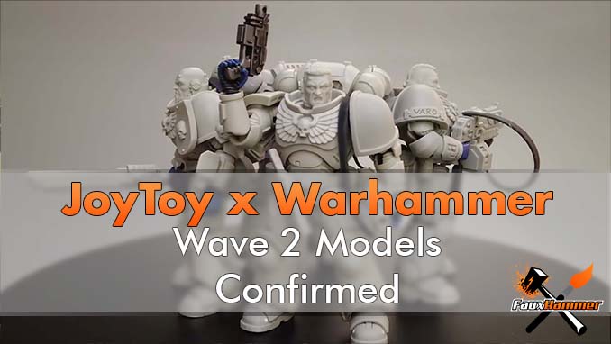 JoyToy x Warhammer - Wave 2 - Featured