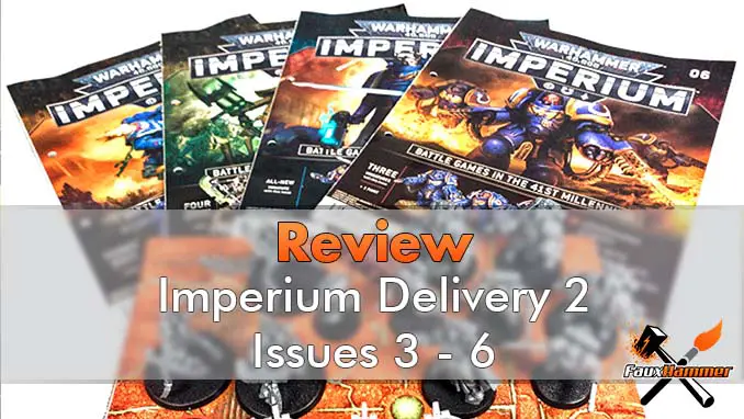 Warhammer Imperium Delivery 2, revisión de los números 3 y 6 - Destacado