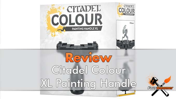 Citadel Color - Revisión del mango de pintura XL - Destacado