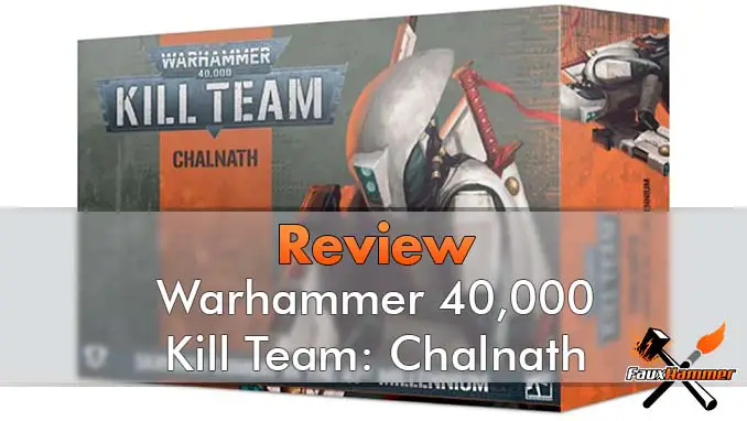 Warhamer 40,0000 Kill Team - Critique de Chanlath - En vedette