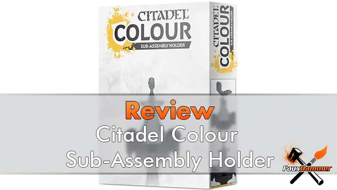Recensione del supporto del sottogruppo Citadel Color - In primo piano