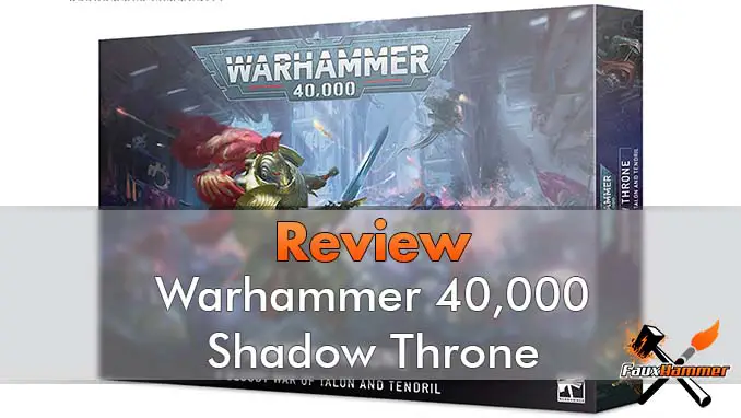 Critique de Warhammer 40,000 Shadow Throne - En vedette