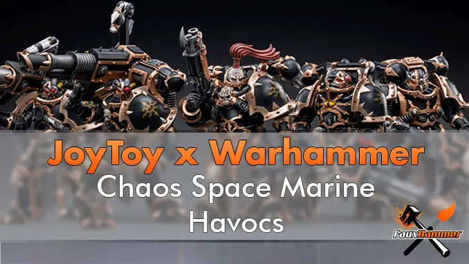 JoyToy X Warhammer Chaos Space Marines Havocs - Featured