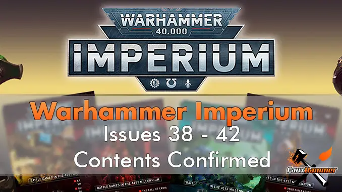 Warhammer Imperium Contents Confirmed Issues 39-42 - Featured