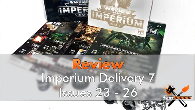 Warhammer Imperium Review - Delivery 7 Issues 23 - 26