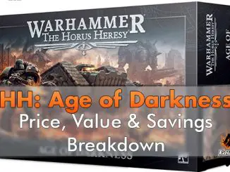 Desglose de precio, valor y ahorros de Horus Heresy Age of Darkness - Destacados