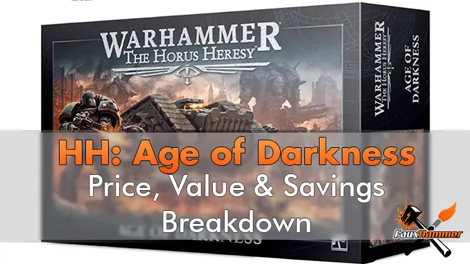 Desglose de precio, valor y ahorros de Horus Heresy Age of Darkness - Destacados