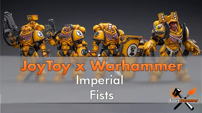 JoyToy X Warhammer - Imperial Fists - En vedette