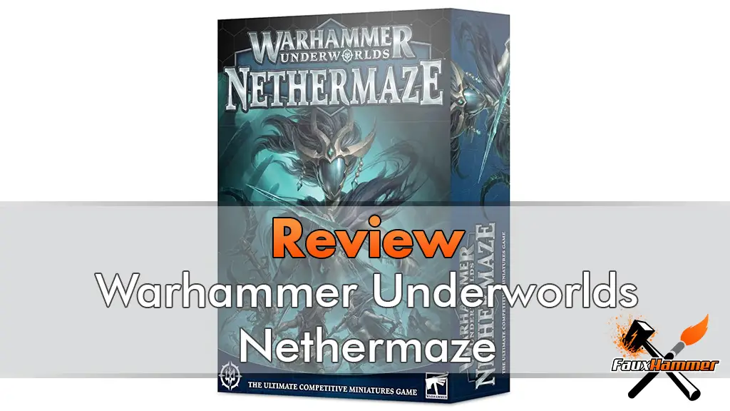 Warhammer Underworlds - Nethermaze Review - Featured