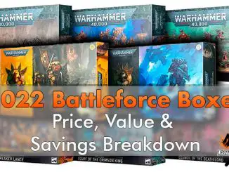 2022 Battleforce Boxes Preis, Einsparungen & Wertaufschlüsselung