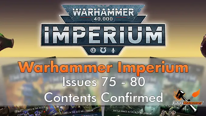 Warhammer Imperium Contents Confirmed Issues 75-80 - Featured