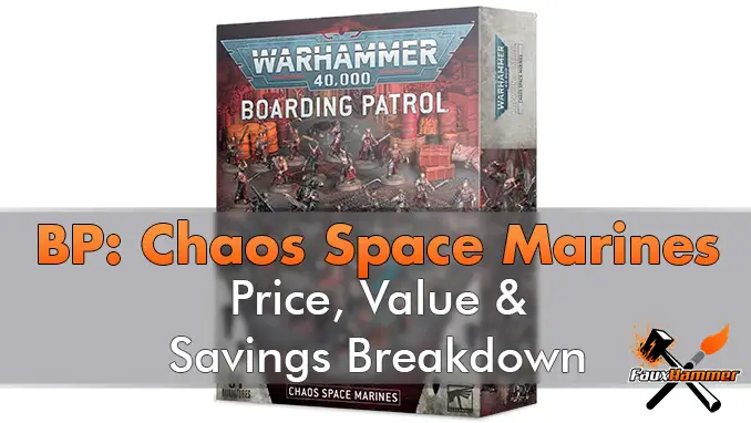 Boarding patrol Chaos Space Marines - Price Value & Savings Breakdown - Featured