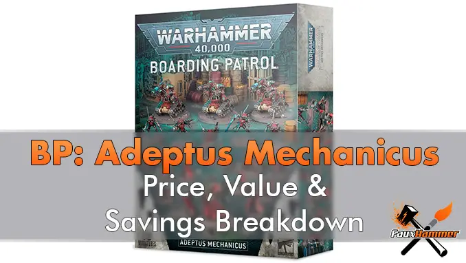 Boarding Patrol Adeptus Mechanicus - Price Value & Savings Breakdown - Featured