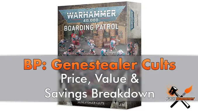 Boarding Patrol Genestealer Cults - Price Value & Savings Breakdown - Featured
