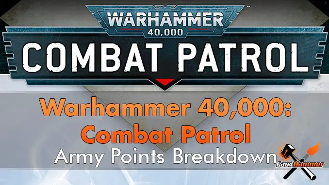 Warhammer 40,000 Combat Patrol Army Points Breakdown