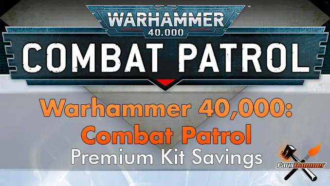 Warhammer 40,000 Combat Patrol Premium Savings Article Header