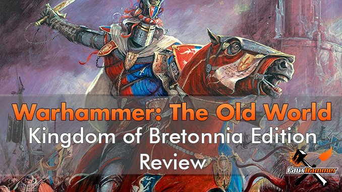 Warhammer The Old World Kingdom of Bretonnia Edition Review Header