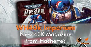 Warhammer 40.000 - 40k Imperium Ausgabe 1 Ankündigung - Vorgestellt