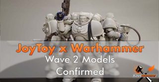 JoyToy x Warhammer - Wave 2 - Featured