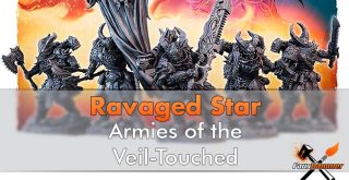 Ravaged Star - Armies of the Veil-Touched