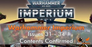 Warhammer Imperium Contents Confirmed Issues 31-34 - Featured