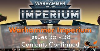 Warhammer Imperium Contents Confirmed Issues 35-38 - Featured