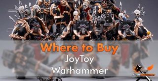 Where to Buy JoyToy x Warhammer Models - Featured