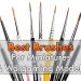 Best Brushes for Painting Miniatures 2.0 - Featured