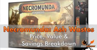 Necromunda Ash Wastes – Répartition du prix, de la valeur et des économies