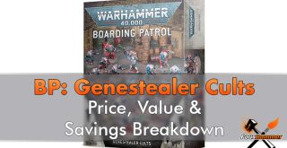 Boarding Patrol Genestealer Cults - Price Value & Savings Breakdown - Featured
