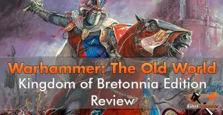 Warhammer The Old World Kingdom of Bretonnia Edition Review Header