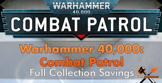 Warhammer 40,000 Combat Patrol Full Collection Savings